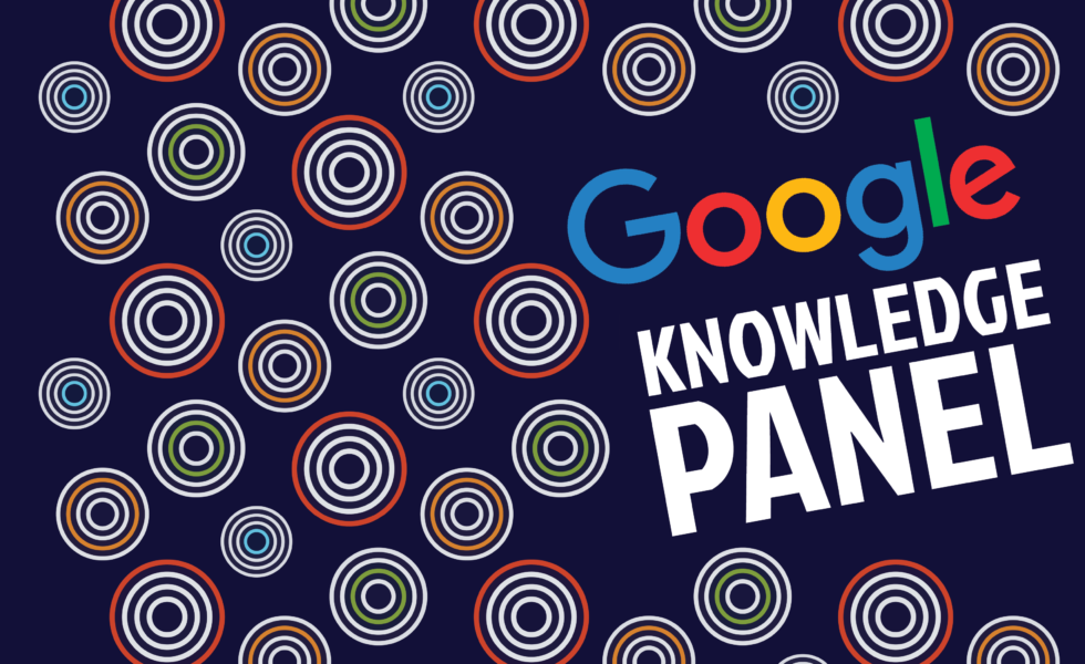 What is a Google Knowledge Panel & How Do You Claim Yours?